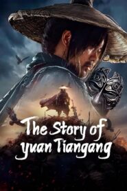 The Story of Yuan Tiangang (2024) ยุทธจักรของคนเลว