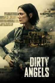 Dirty Angels นางฟ้าพันธุ์ดุ (2024)