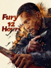 Fury 12 Hours 12 (2024) | หนังดี24