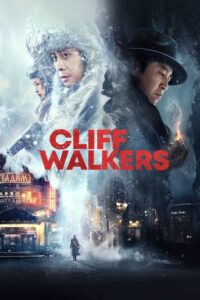 Cliff Walkers (2021) | หนังดี24