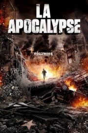 LA Apocalypse (2014) | หนังดี24