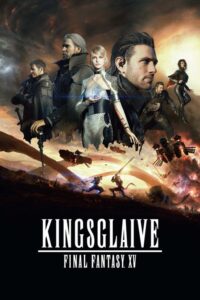 Kingsglaive: Final Fantasy XV (2016) | หนังดี24