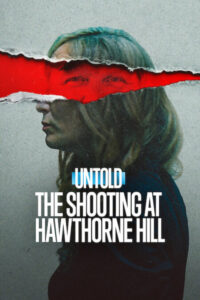 Untold: The Shooting at Hawthorne Hill (2026) | หนังดี24